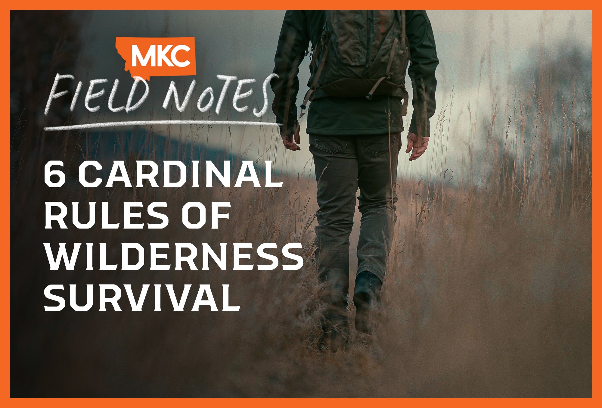 Six Cardinal Rules of Wilderness Survival