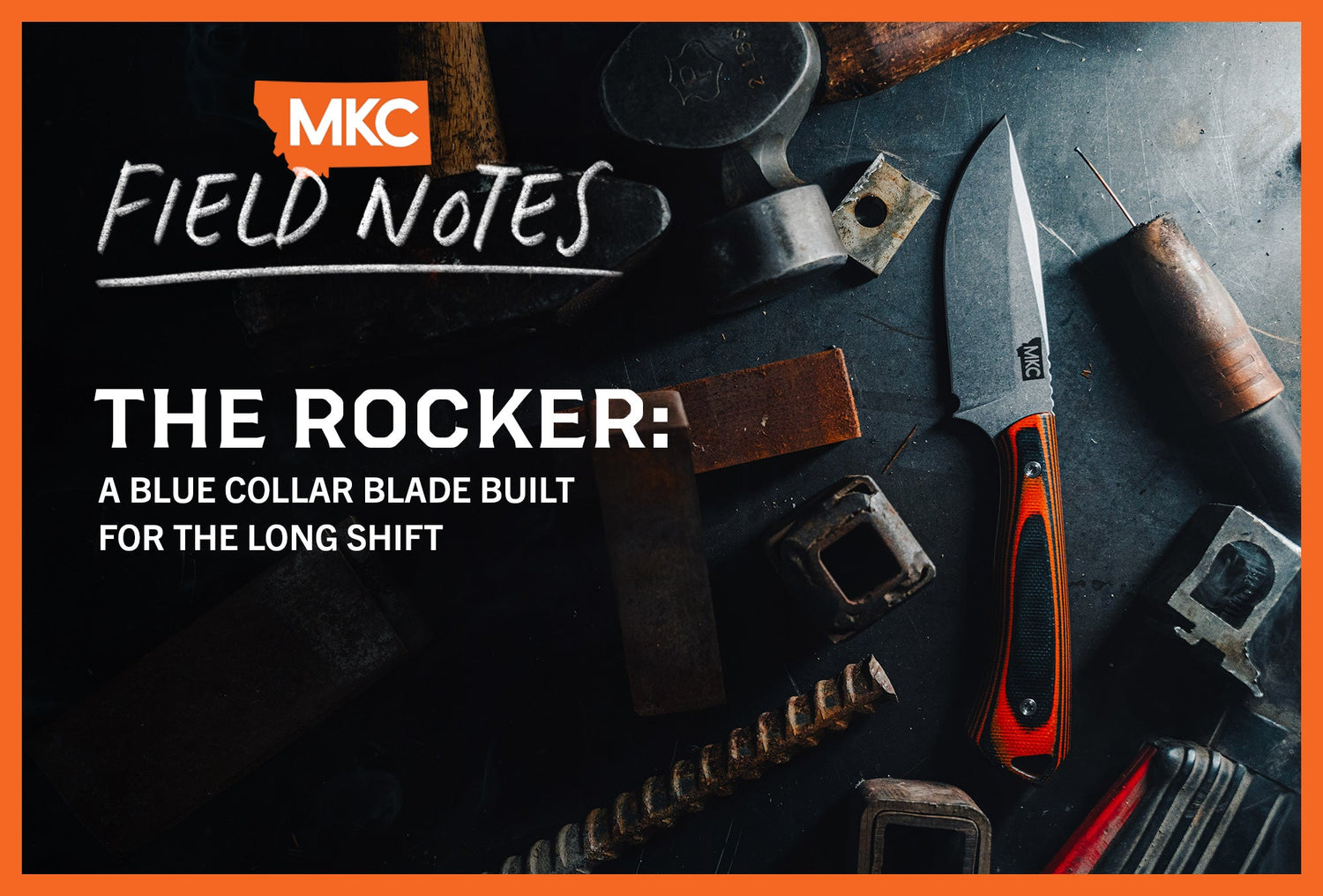 The MKC Rocker blue-collar blade sits on a table among other tools with the overlay “The Rocker: A Blue-Collar Blade Built for the Long Shift.”