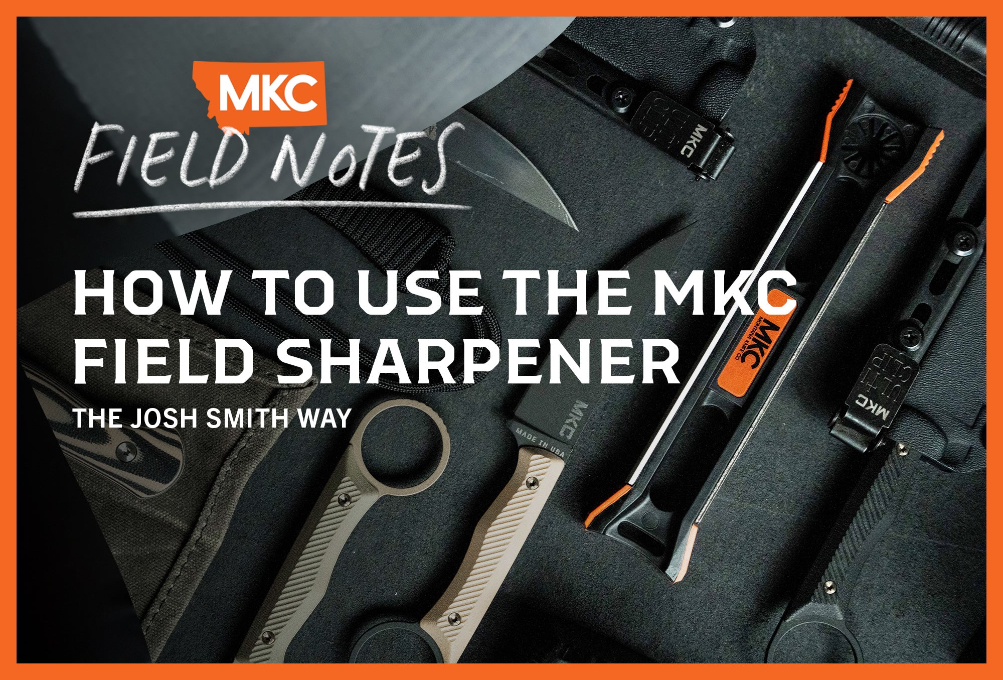 How To Use Our New MKC Field Knife Sharpener - The Josh Smith Way